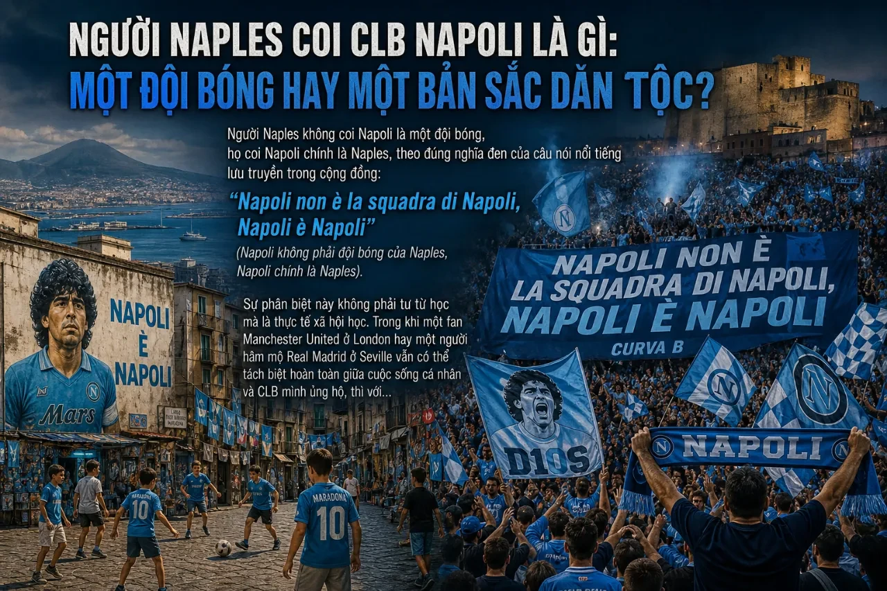 Khám Phá Bản Sắc & Sự Gắn Kết Điên Cuồng Giữa Thành Phố Naples và CLB Napoli: Khi Bóng Đá Trở Thành Linh Hồn Của Một Dân Tộc